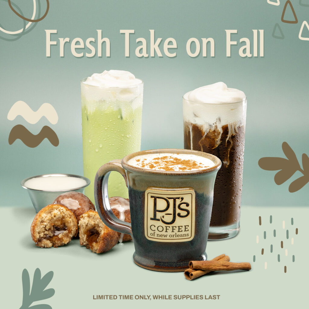 Three iced drinks and a hot coffee in a PJ’s Coffee mug are displayed with donut holes, cream, and cinnamon sticks on a green background with fall-themed graphics. Text reads: “Fresh Take on Fall.”.